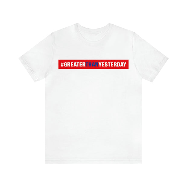 Men's #GREATERTHANYESTERDAY Tee