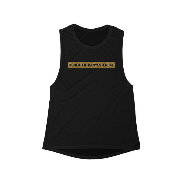 Ladies #GREATERTHANYESTERDAY Muscle Tank